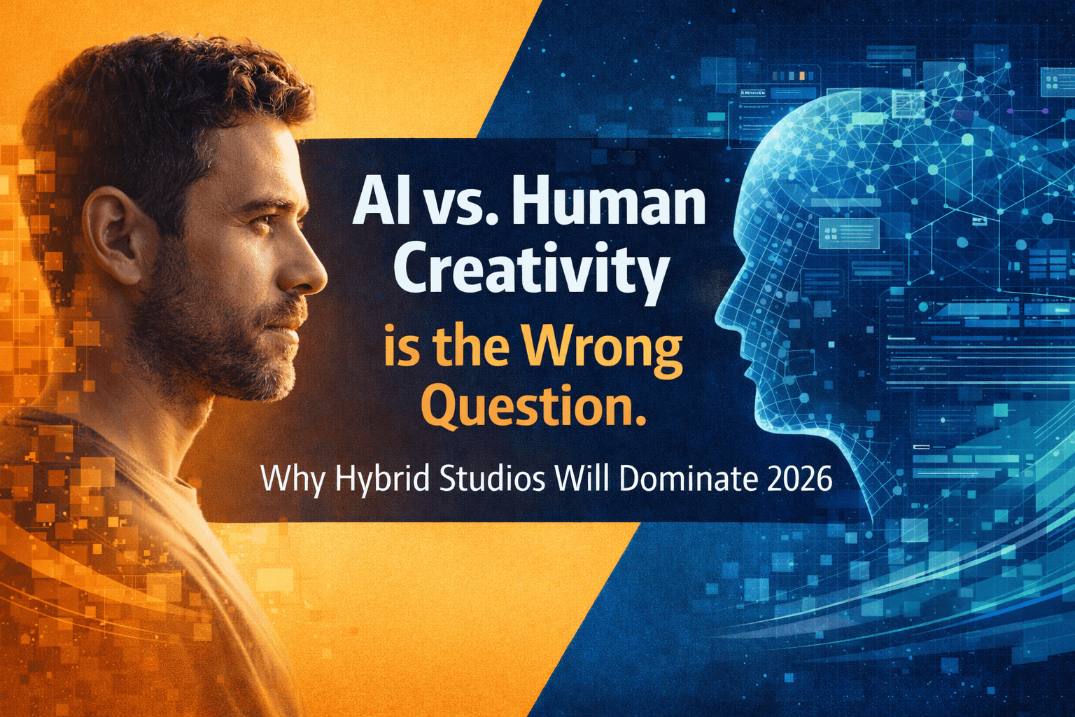 Generative AI vs. Human Creativity: Why 2026 Belongs to the "Hybrid" Studio